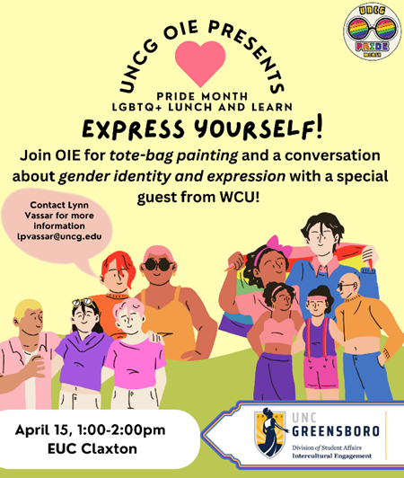 UNCG OIE presents Pride Month LGBTQ+ Lunch and Learn: Express Yourself! See description for details